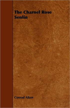 The Charnel Rose Senlin