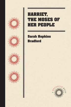 Harriet, the Moses of Her People - 9781469607818