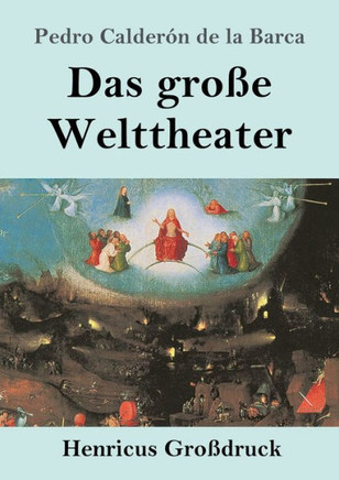 Das Große Welttheater (Großdruck) (German Edition)