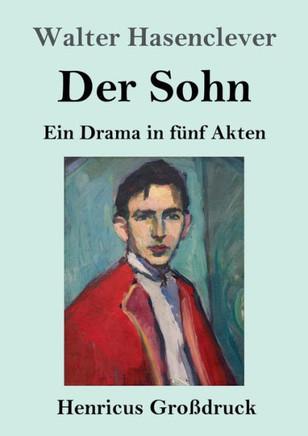 Der Sohn (Großdruck): Ein Drama In Fünf Akten (German Edition)