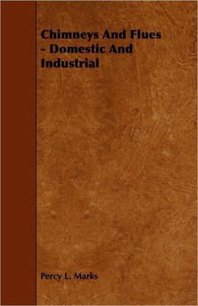 Chimneys And Flues - Domestic And Industrial