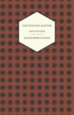 The Fencing Master - Life in Russia