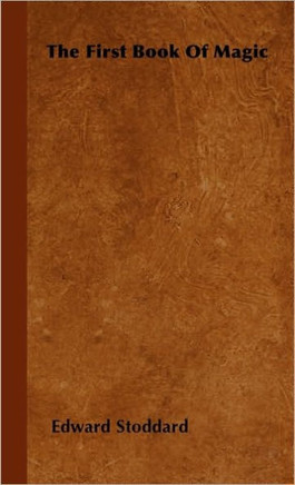 The First Book Of Magic - 9781445513232