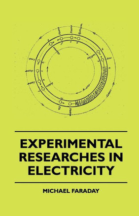 Experimental Researches In Electricity