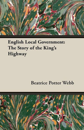 English Local Government: The Story of the King's Highway