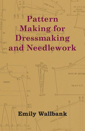Pattern Making for Dressmaking and Needlework