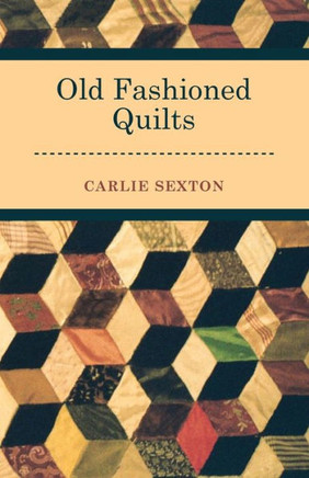 Old Fashioned Quilts