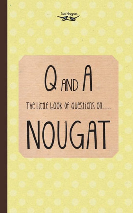 The Little Book of Questions on Nougat - 9781447479963