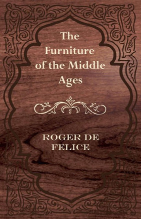 The Furniture of the Middle Ages