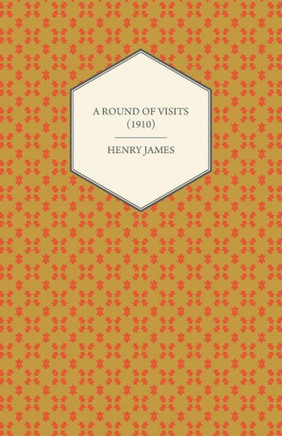 A Round of Visits (1910)