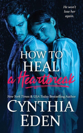 How To Heal A Heartbreak (Wilde Ways: Gone Rogue)