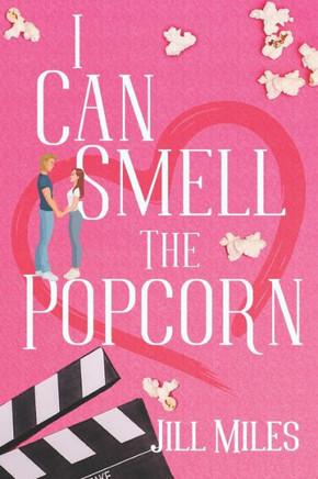 I Can Smell the Popcorn I Can Smell the Popcorn