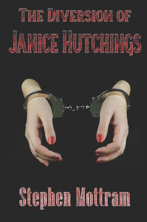 The Diversion of Janice Hutchings