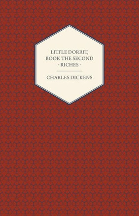 Little Dorrit, Book the Second - Riches