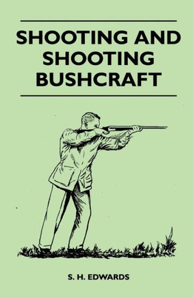 Shooting And Shooting Bushcraft - 9781446507759