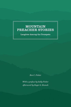 Mountain Preacher Stories: Laughter Among the Trumpets