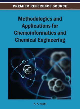 Methodologies and Applications for Chemoinformatics and Chemical Engineering