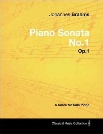 Johannes Brahms - Piano Sonata No.1 - Op.1 - A Score for Solo Piano