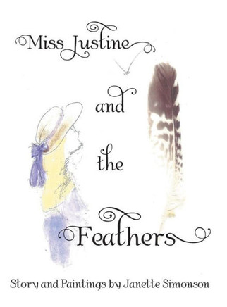 Miss Justine and the Feathers - 9781489700193