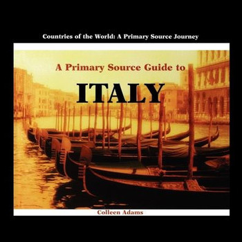 A Primary Source Guide to Italy