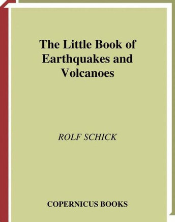 The Little Book of Earthquakes and Volcanoes