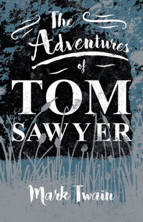 The Adventures of Tom Sawyer - 9781443757737