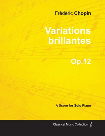 Variations brillantes Op.12 - For Solo Piano