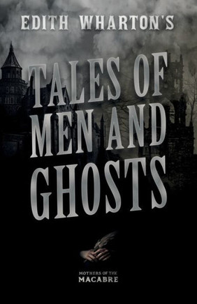 Edith Wharton's Tales of Men and Ghosts - 9781444654233