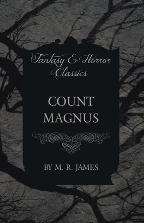 Count Magnus (Fantasy and Horror Classics)