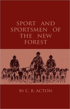 Sport And Sportsmen Of The New Forest - 9781444655490