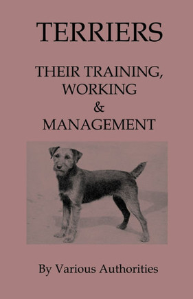 Terriers - Their Training, Work & Management - 9781443797085