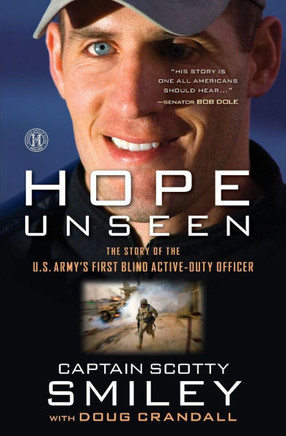 Hope Unseen: The Story of the U.S. Army's First Blind Active-Duty Officer