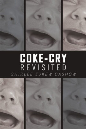 Coke-Cry Revisited: A Historical Novella - 9781483403083