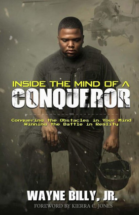 Inside The Mind Of A Conqueror
