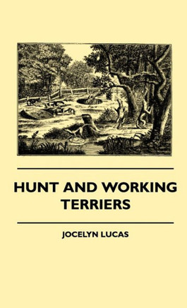 Hunt And Working Terriers - 9781445505725