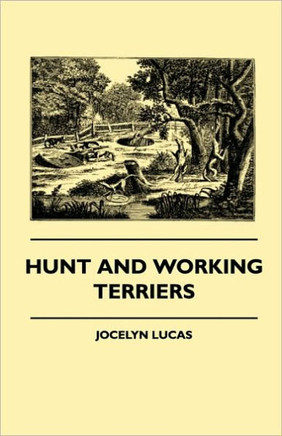 Hunt And Working Terriers - 9781445505442