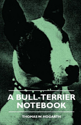 A Bull-Terrier Notebook - 9781444656060