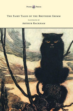 The Fairy Tales of the Brothers Grimm - Illustrated by Arthur Rackham - 9781447478171