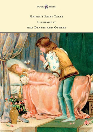Grimm's Fairy Tales - Illustrated by Ada Dennis and Others - 9781447458302