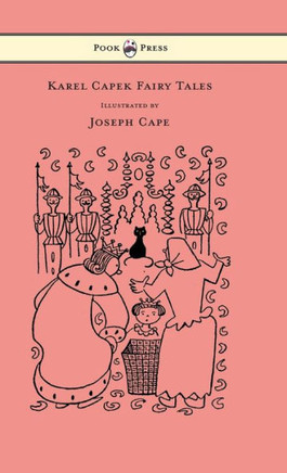 Karel Capek Fairy Tales - With One Extra as a Makeweight and Illustrated by Joseph Capek - 9781447478386