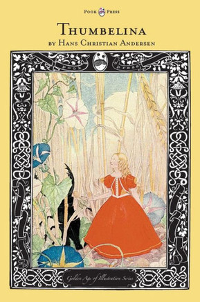Thumbelina - The Golden Age of Illustration Series - 9781447461333