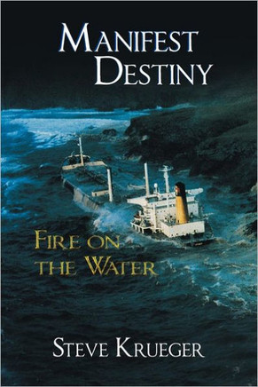 Manifest Destiny: Fire on the Water