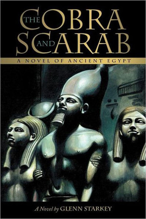 The Cobra and Scarab: A Novel of Ancient Egypt - 9781458200693