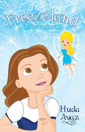 Freeze-Land: A New Beginning - 9781480802674