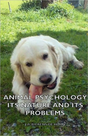Animal Psychology - Its Nature and Its Problems