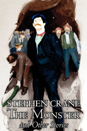 The Monster and Other Stories by Stephen Crane, Fiction, Classics - 9781463800079