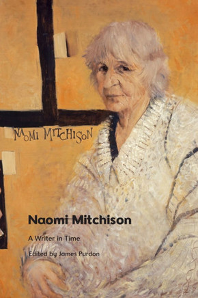 Naomi Mitchison: A Writer in Time