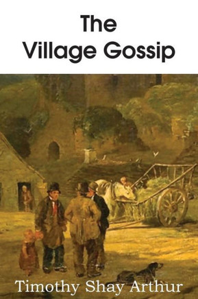 The Village Gossip The Village Gossip