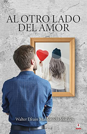 Al otro lado del amor (Spanish Edition)