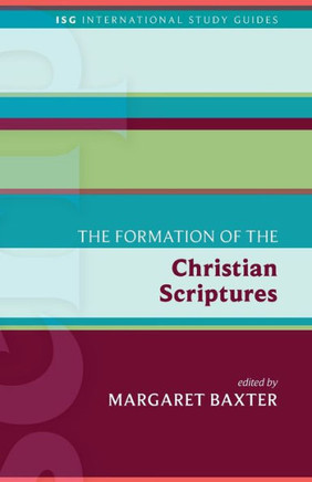 The Formation of the Christian Scriptures